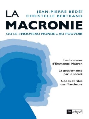 cover image of La macronie ou le nouveau monde au pouvoir